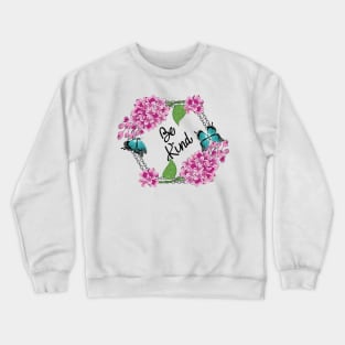 Be Kind - Lilacs And Butterflies Crewneck Sweatshirt